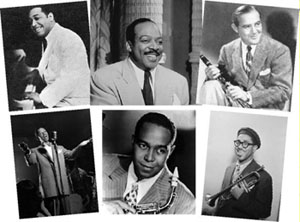 Duke Ellington, Count Basie, Benny Goodman, Billy Eckstine, Charlie Parker, Dizzy Gillespie